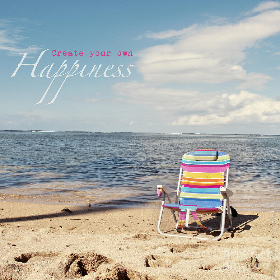 Create Your Own Happiness Photograph by Diane Enright