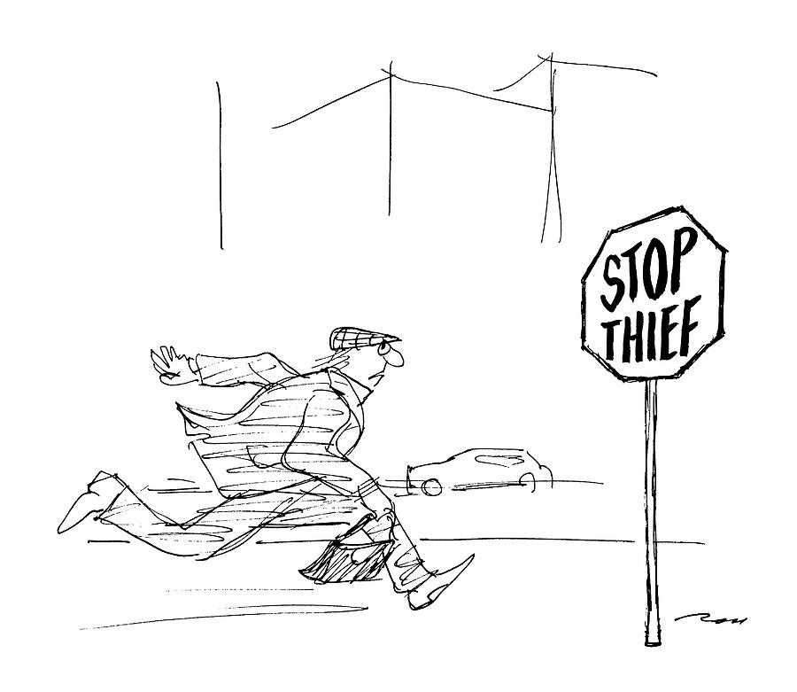 Criminal Runs Past Stop Sign Reading Stop Thief Drawing by Al Ross