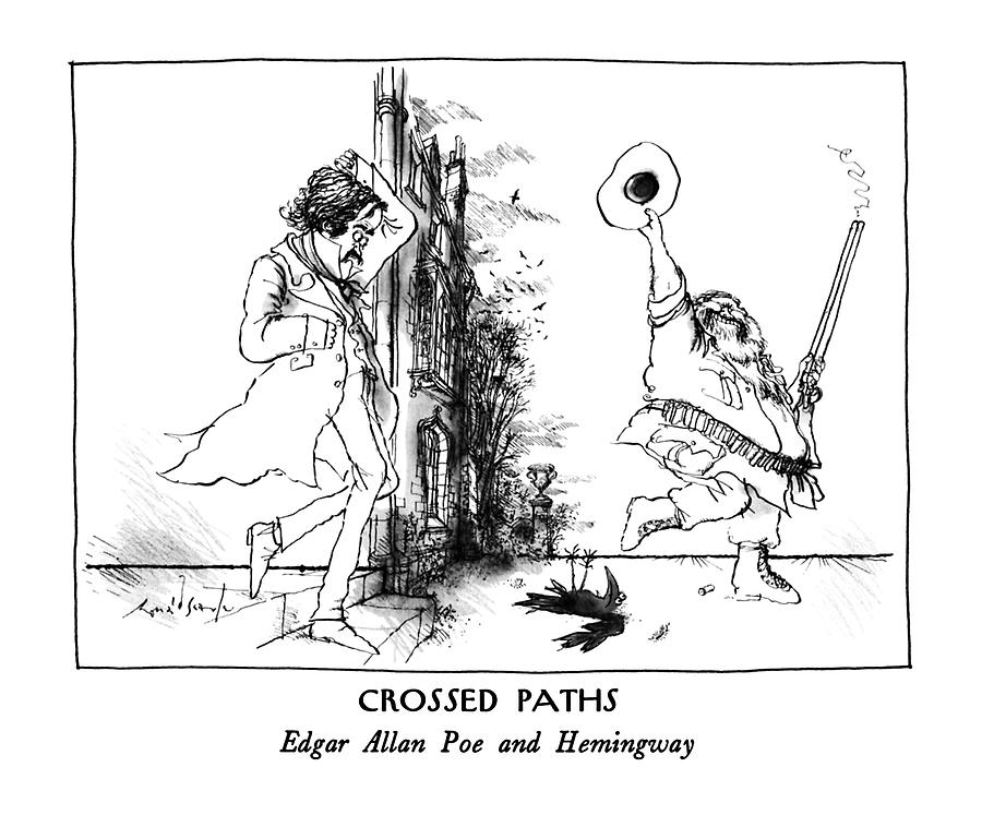 Crossed Paths
Edgar Allan Poe And Hemingway Drawing by Ronald Searle