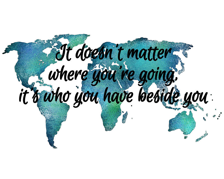 Custom Quote Map Art Digital Art by Michelle Eshleman - Pixels