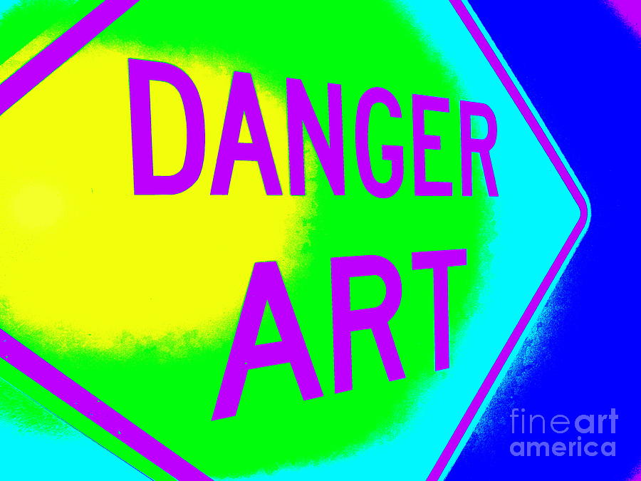 Sign Photograph - Danger Art by Ed Weidman