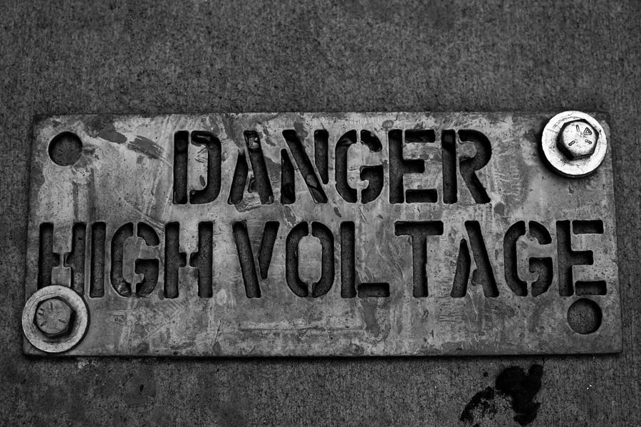 Danger High Voltage Photograph by Hillis Creative