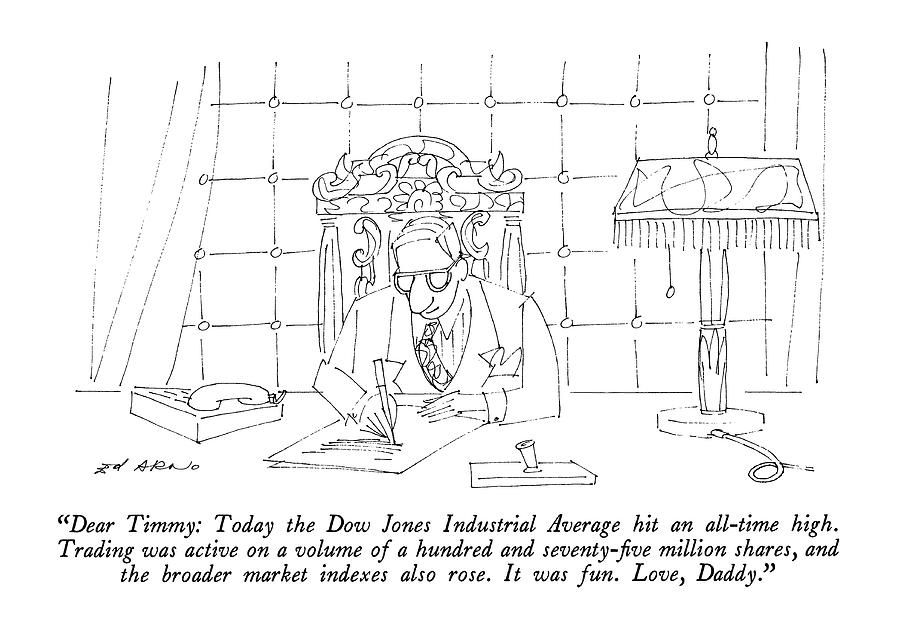 Dear Timmy: Today The Dow Jones Industrial Drawing by Ed Arno