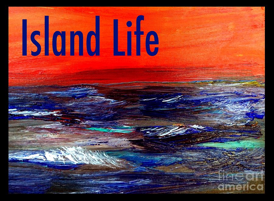Deep Blue Sea island life Painting by James and Donna Daugherty