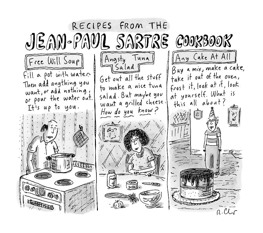 Descriptions Of Jean-paul Sartre Cookbook Recipes Drawing by Roz Chast