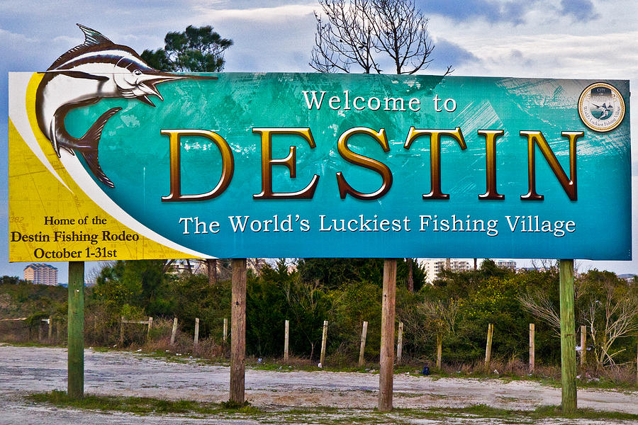 Sign Photograph - Destin Florida Welcome Sign-Worlds Luckiest Fishing Village by Eszra Tanner