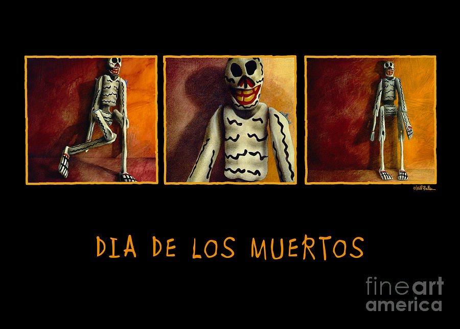 Dia de los Muertos... Painting by Will Bullas