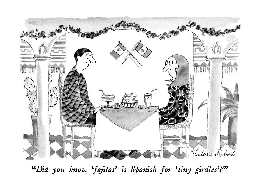 Did You Know fajitas Is Spanish For tiny Drawing by Victoria Roberts
