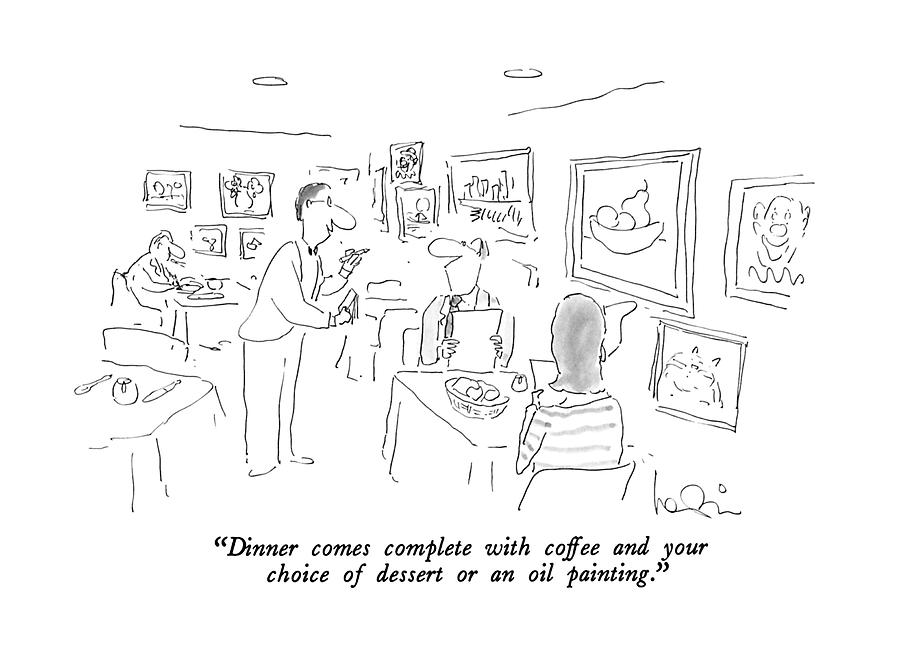 Dinner Comes Complete With Coffee And Your Choice Drawing by Arnie Levin