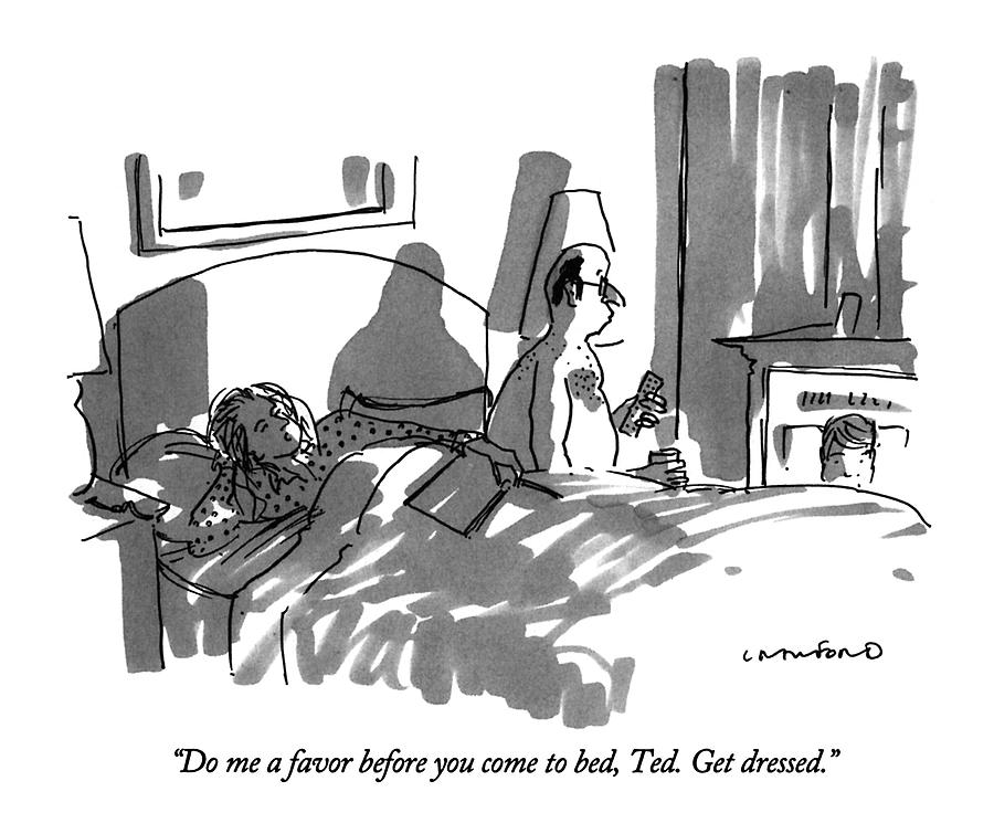 Do Me A Favor Before You Come To Bed Drawing by Michael Crawford