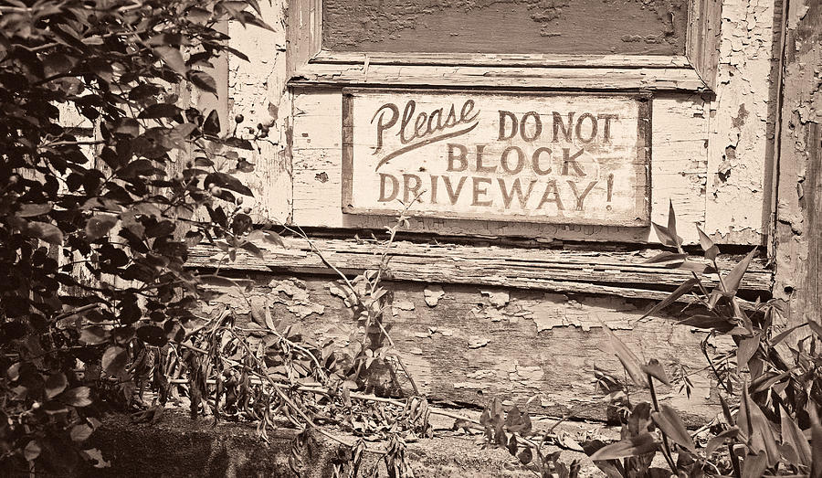 Do Not Block Driveway Photograph by Nancy De Flon