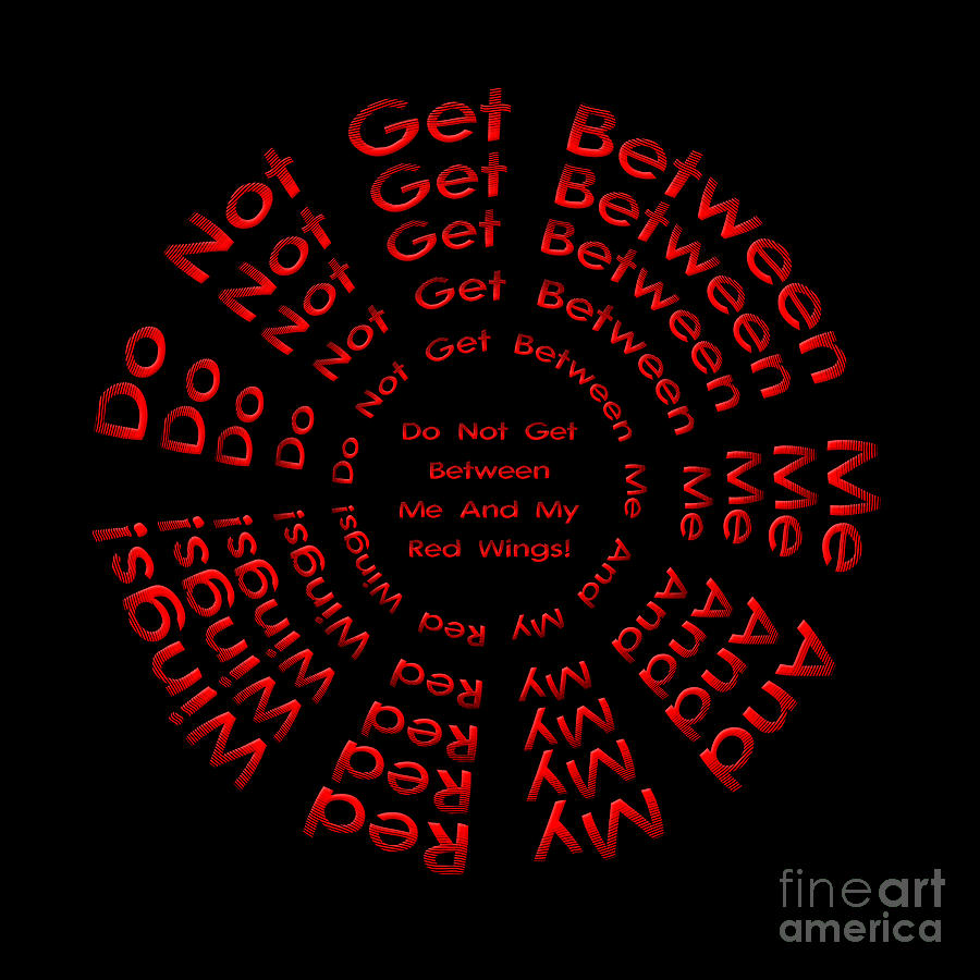 Do Not Get Between Me And My Red Wings 3 Digital Art by Andee Design