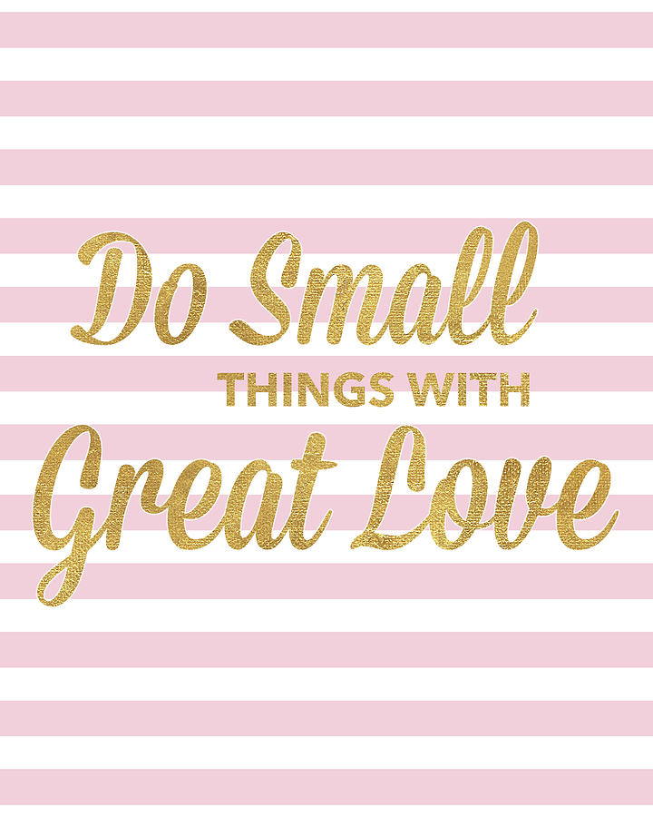 Do Mixed Media - Do Small Things With Great Love by South Social Studio
