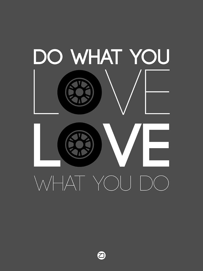 Inspirational Digital Art - Do What You Love Love What You Do 6 by Naxart Studio