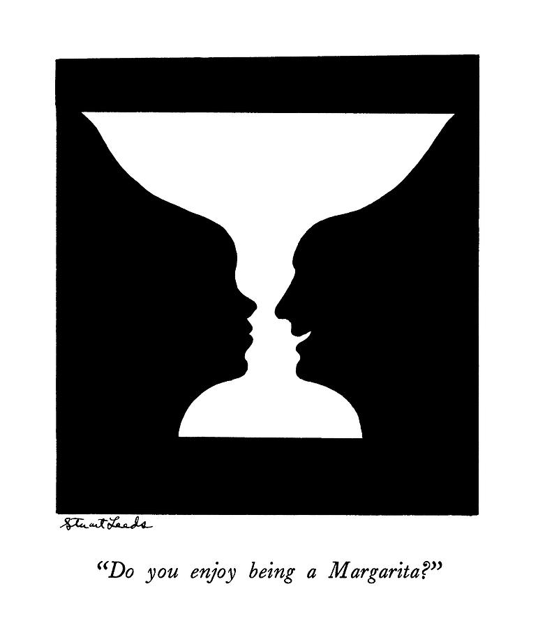 Do You Enjoy Being A Margarita? Drawing by Stuart Leeds