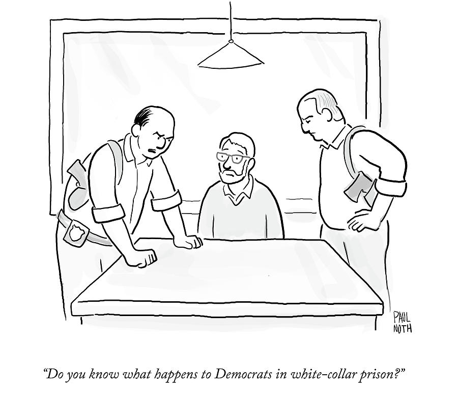 Do You Know What Happens To Democrats In White Drawing by Paul Noth