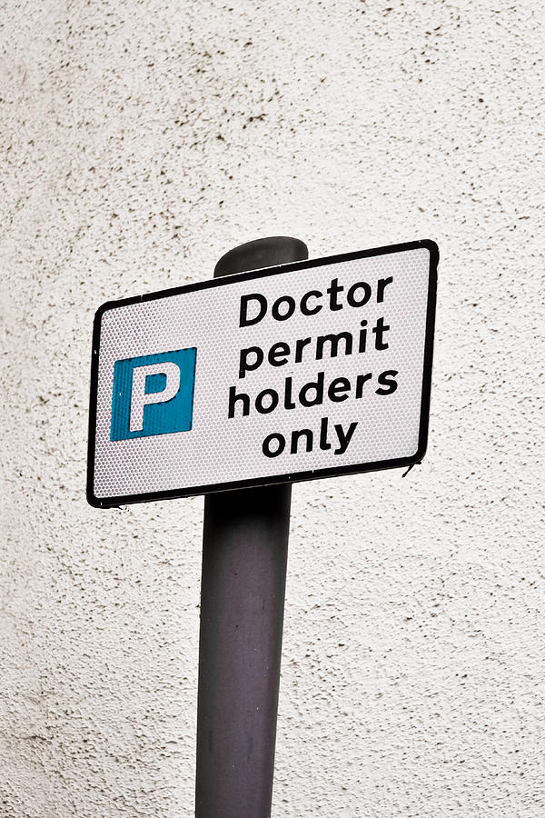 Sign Photograph - Doctor parking by Tom Gowanlock