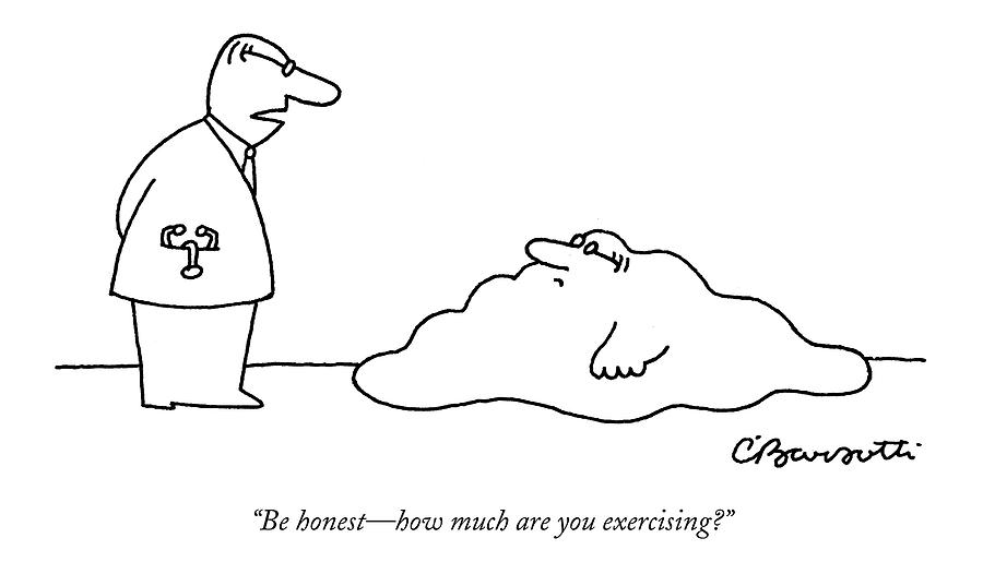 Doctor To Patient Who Appears To Be A Blob Drawing by Charles Barsotti