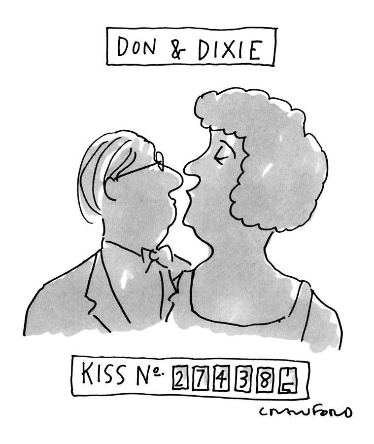 Don & Dixie
Kiss No. 274385 Drawing by Michael Crawford