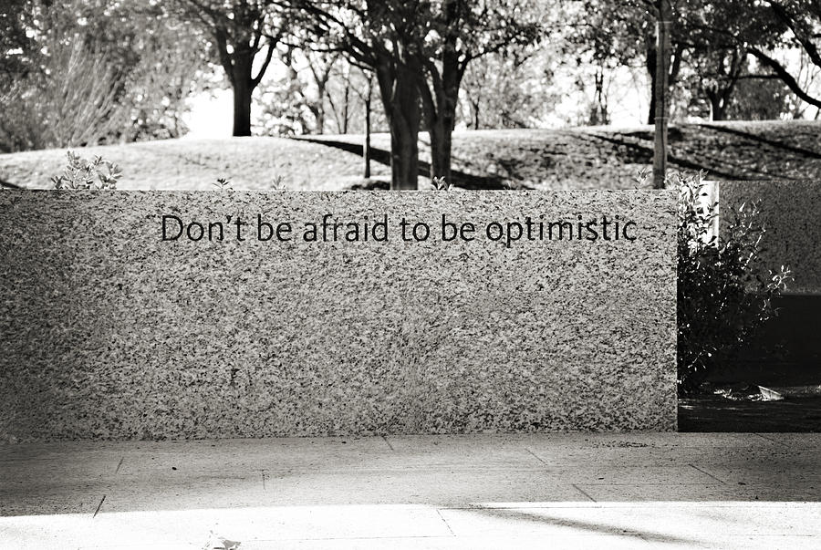 City Photograph - Dont Be Afraid To Be Optimistic by Ricky Barnard