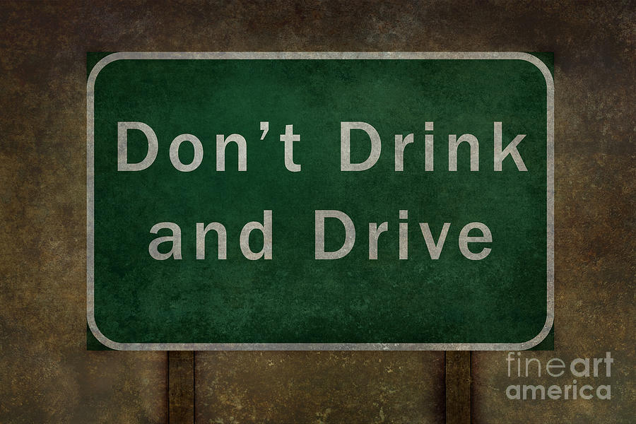 Dont Drink and Drive highway road sign Digital Art by Sterling Gold