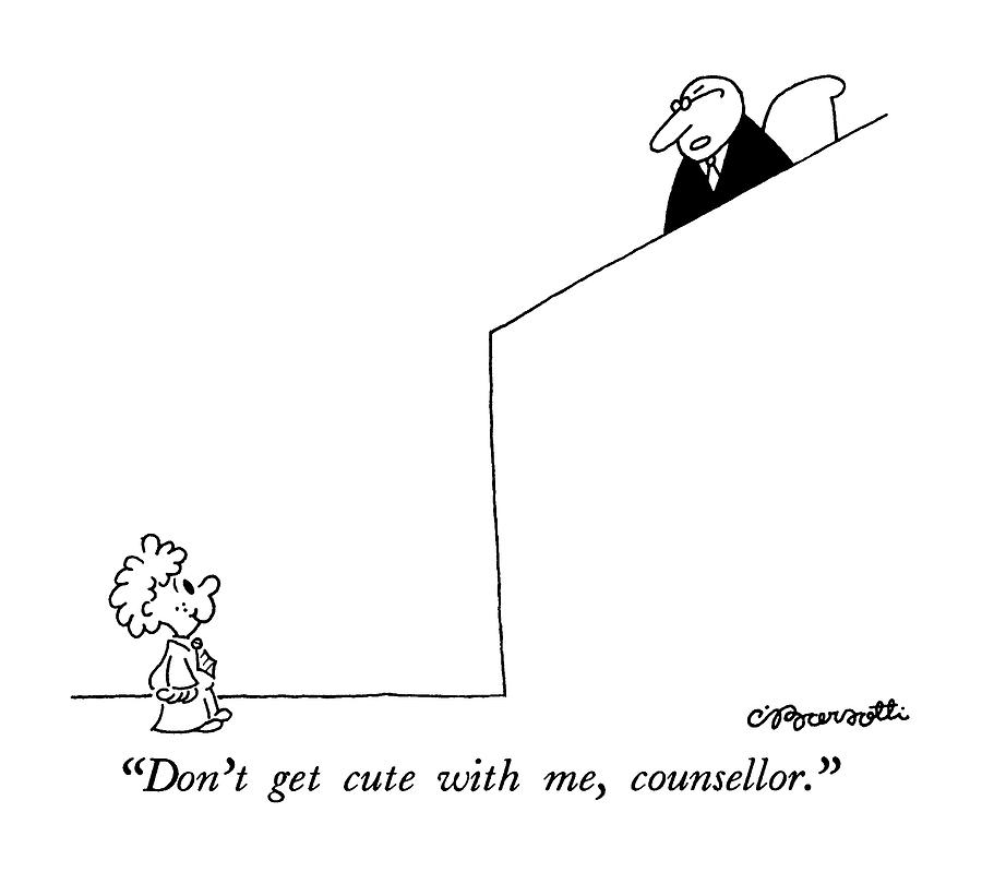 Dont Get Cute Drawing by Charles Barsotti