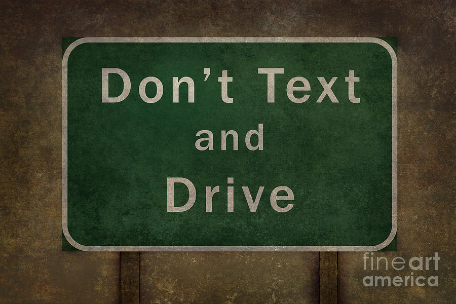 Dont text. Drive на английском картинки. Road Side Signage. Don't text and Drive. Please don’t text and Drive.
