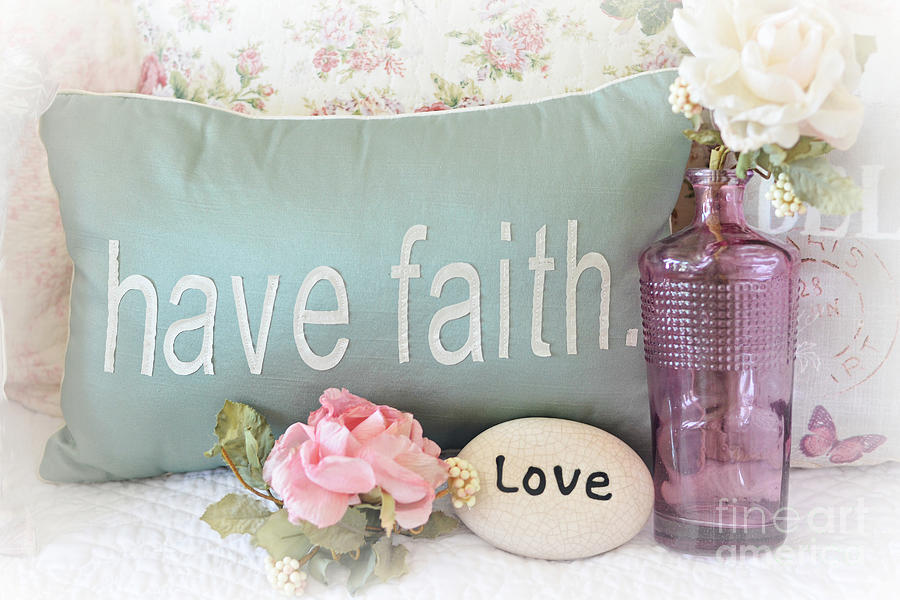 Shabby Chic Cottage Inspirational Faith Love Wall Decor - Pink Teal Aqua Purple Shabby Cottage Photograph by Kathy Fornal