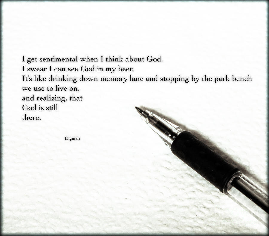 Poetry Photograph - Drinking With God by Steven Digman Poetry Photograph - Drinking With God by Steven Digman