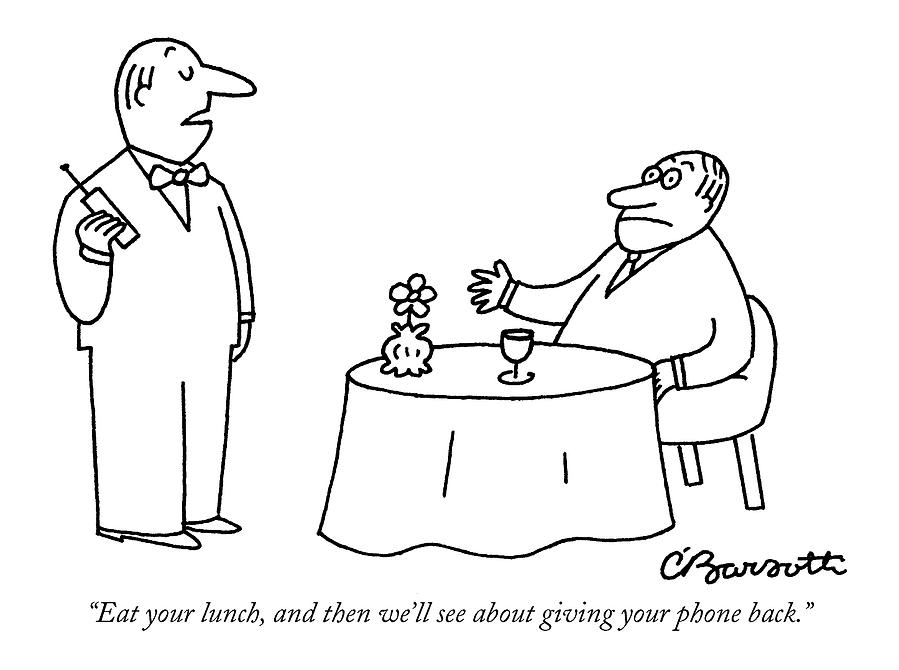 Eat Your Lunch Drawing by Charles Barsotti Eat Your Lunch Drawing by Charles Barsotti
