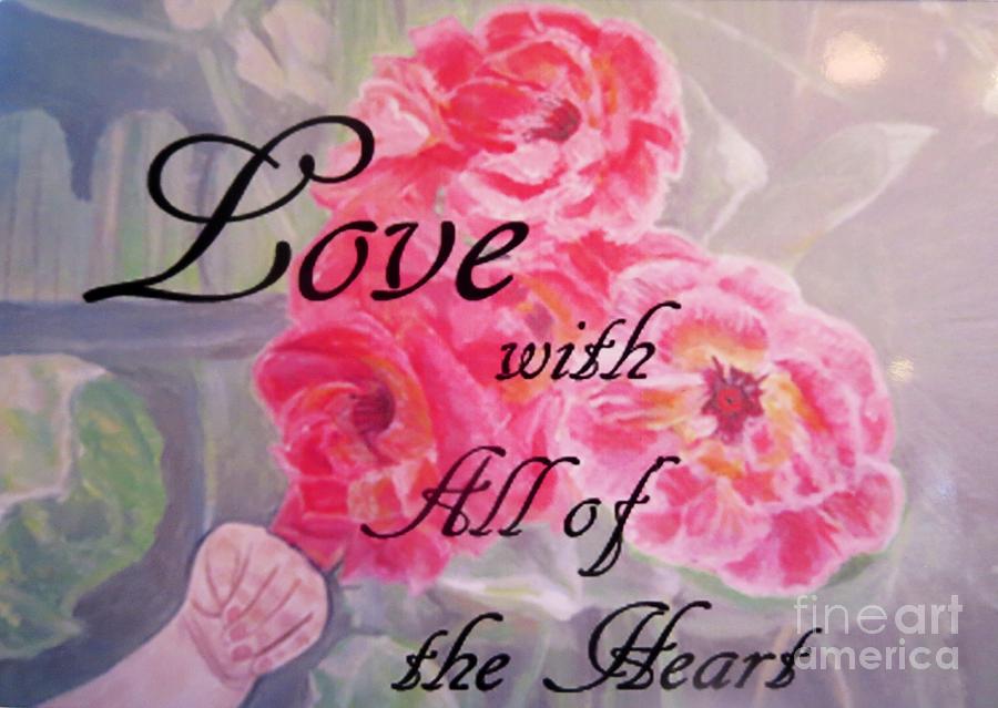 Love with All of the Heart  Painting by Kimberlee Baxter