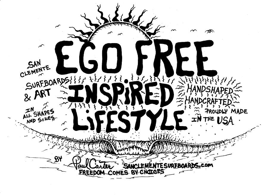 Ego Free Inspired lifestyle Drawing by Paul Carter