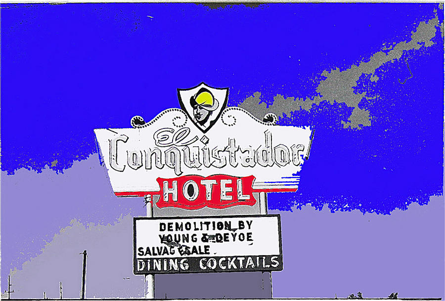 El Conquistador Hotel demolition sign 1968 Tucson Arizona 1968-2012 Photograph by David Lee Guss