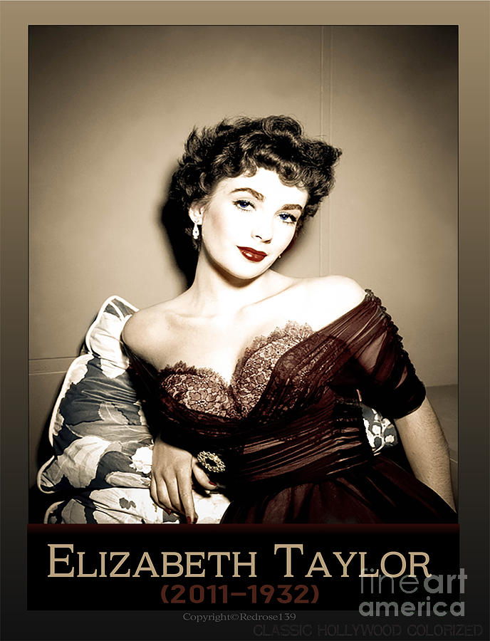 Elizabeth Taylor Colorized Poster Digital Art by Redrose139 - Pixels