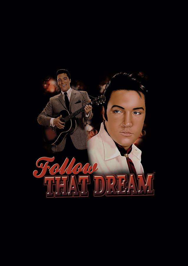 Elvis Presley Digital Art - Elvis - Follow That Dream by Brand A