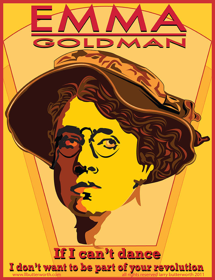 Emma Goldman If I Cant Dance I Dont Want To Be Part Of Your Revolution Digital Art by Larry Butterworth