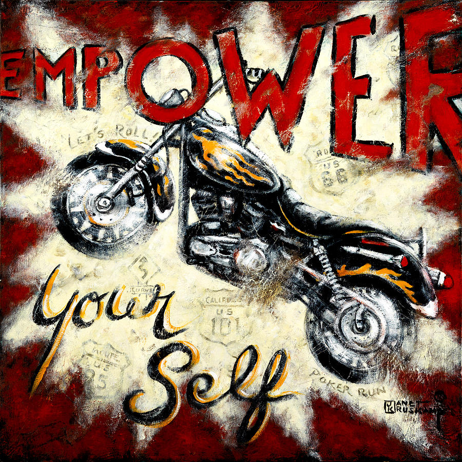 Motorcycle Painting - Empower Your Self by Janet Kruskamp
