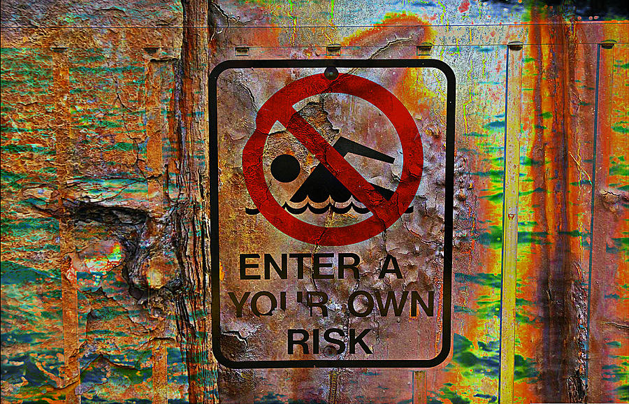 Enter At Your Own Risk - Mike Hope Photograph by Michael Hope
