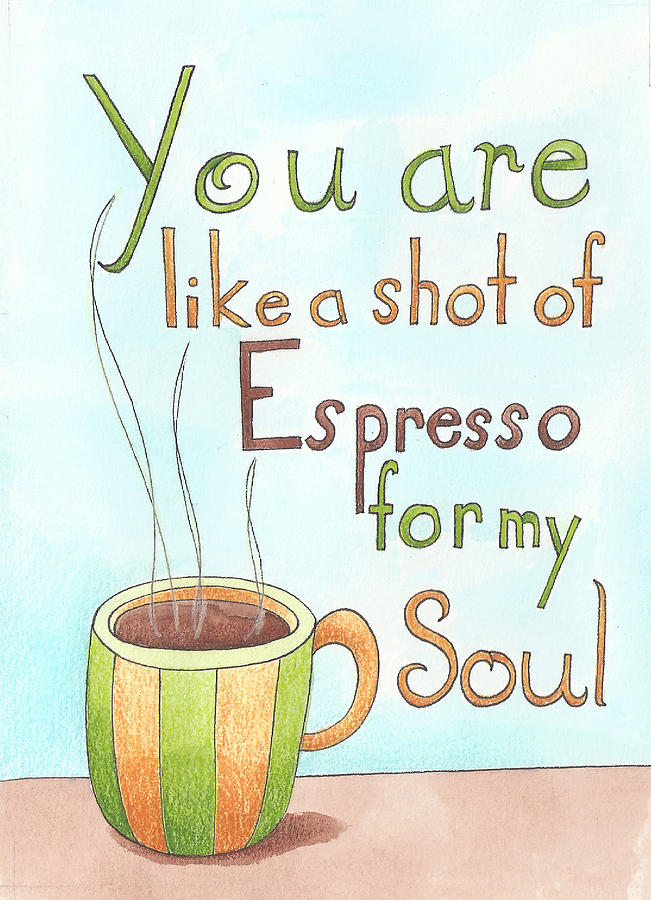 Coffee Painting - Espresso Art by Christy Beckwith