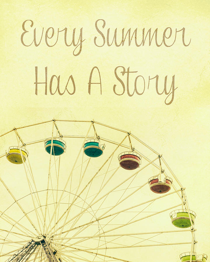 Every Summer Has A Story Photograph by Pati Photography