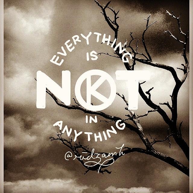 Typography Photograph - Everything Is Not Ok In Anything by Ridza MH