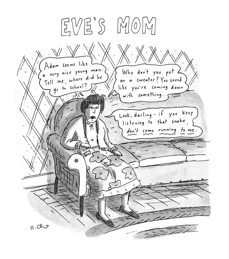Eves Mom Drawing by Roz Chast