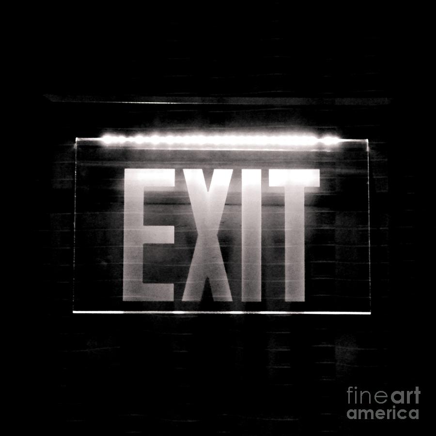 Exit- in bw Photograph by Darla Wood