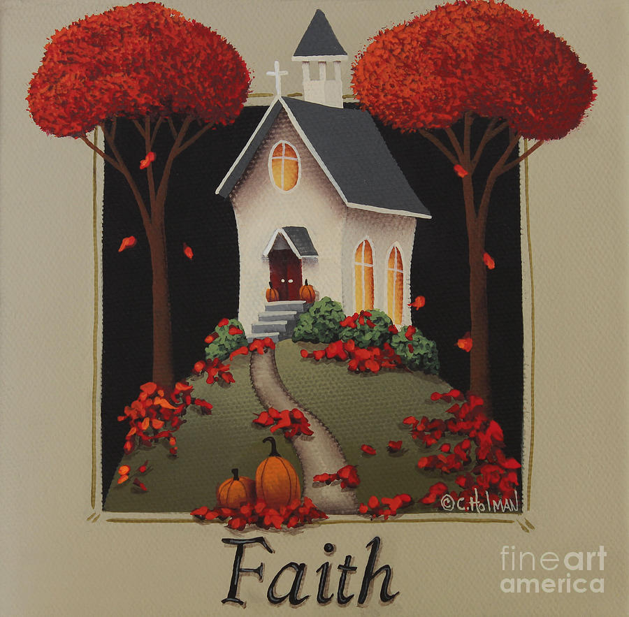 Thanksgiving Painting - Faith Country Church by Catherine Holman