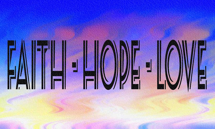 Faith Hope Love Abstract Art 2 Digital Art by Barbara A Griffin