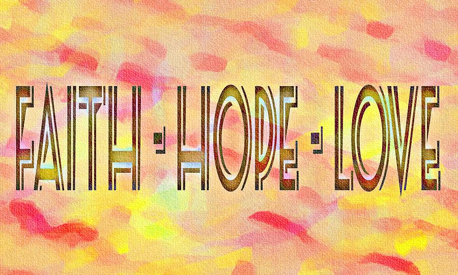 Faith Hope Love Abstract Art Digital Art by Barbara A Griffin