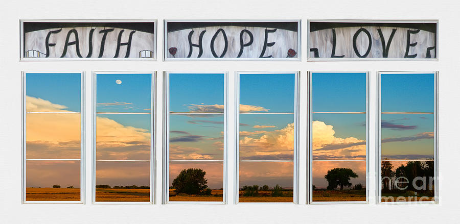 Faith  Hope Love Nature Window View Photograph by James BO Insogna