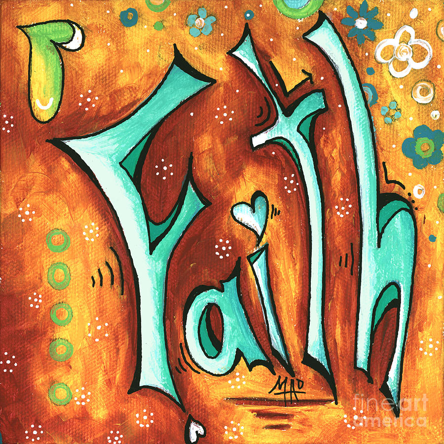 Faith Inspirational Typography Art Original Word Art Painting by Megan Duncanson Painting by Megan Aroon