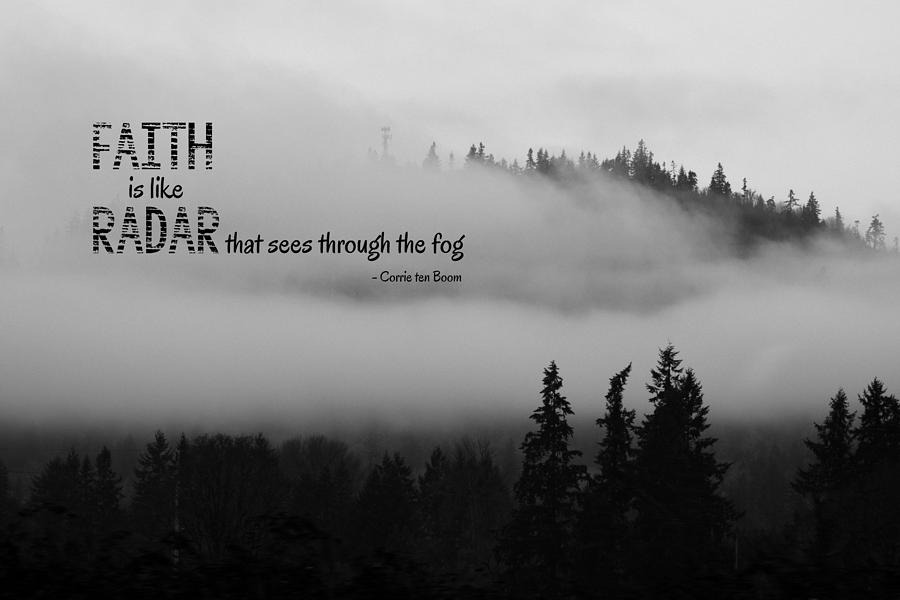 Faith Through the Fog Photograph by Bonnie Bruno