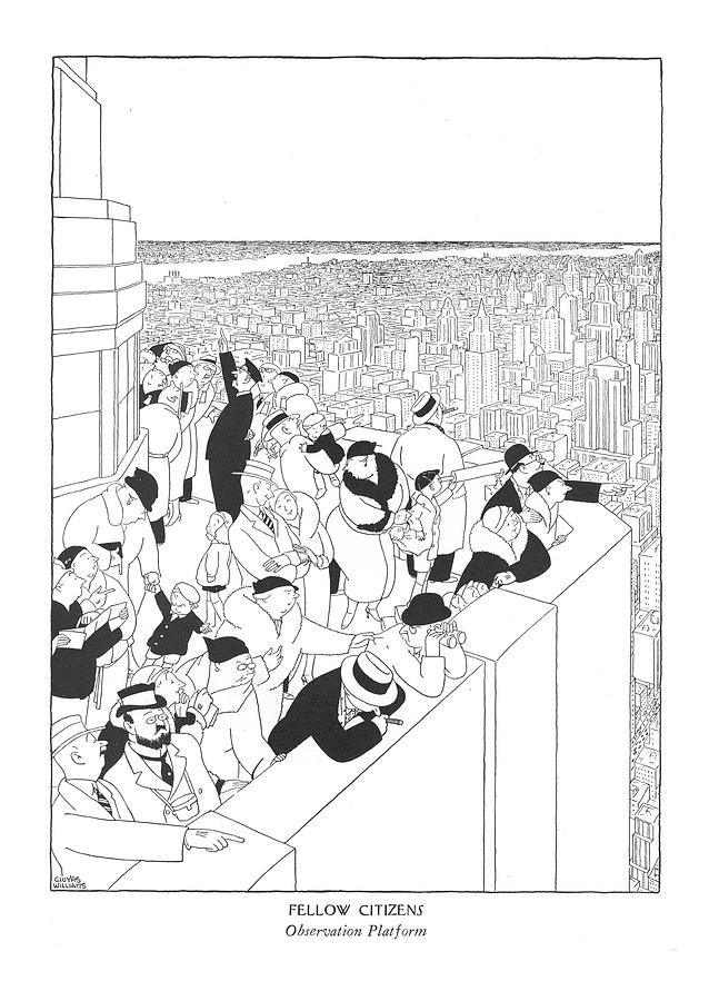 Fellow Citizens Observation Platform Drawing by Gluyas Williams Fellow Citizens Observation Platform Drawing by Gluyas Williams